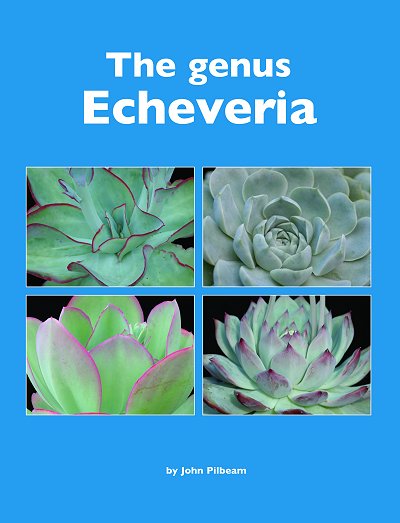 The Genus Echeveria - - John Pilbeam - Exotic Plant Books - mail